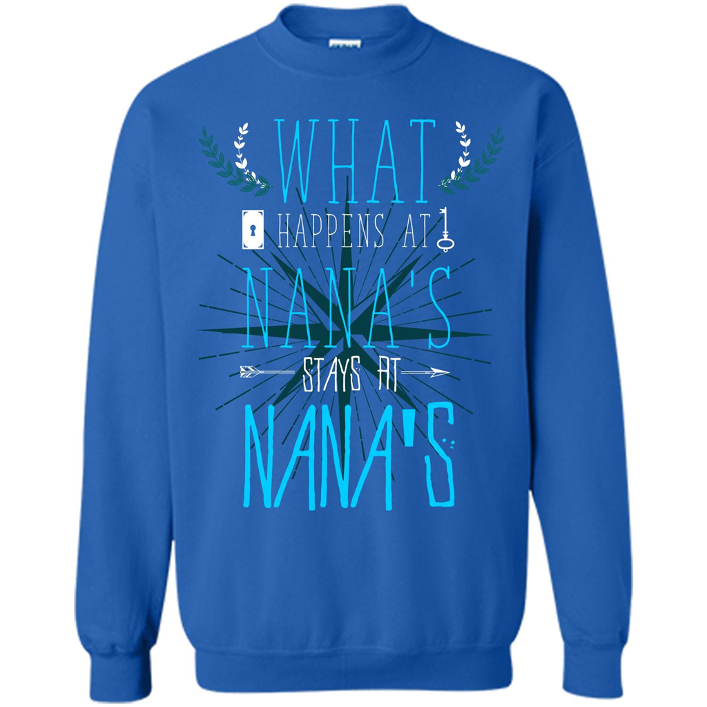 Nana. What Happens At Nana's Stays At Nana's T-shirt Royal