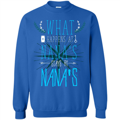 Nana. What Happens At Nana's Stays At Nana's T-shirt Royal