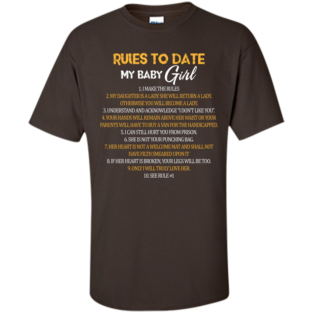 Fathers Day T-shirt Rules To Date My Baby Girl Dark Chocolate