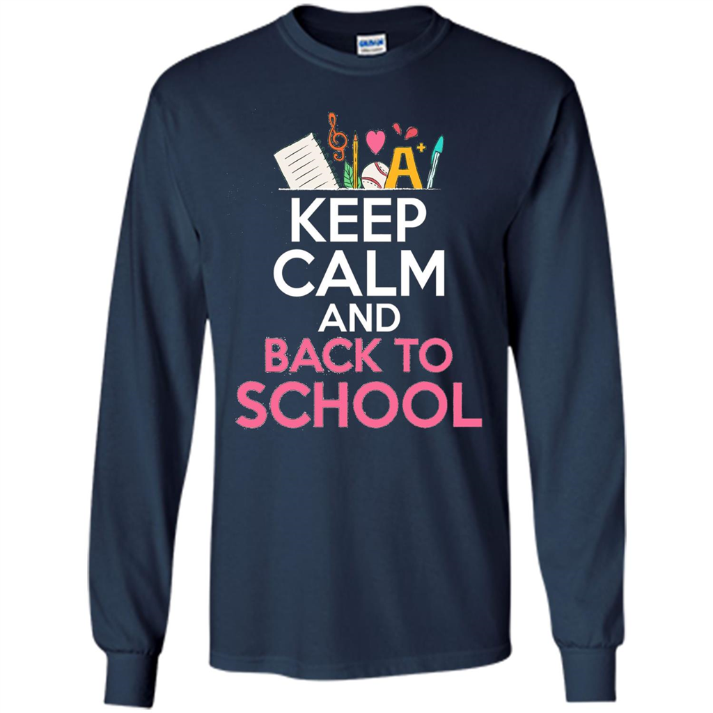 Keep Calm And Back To School T-shirt School Day T-shirt Navy