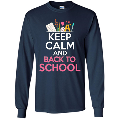 Keep Calm And Back To School T-shirt School Day T-shirt Navy
