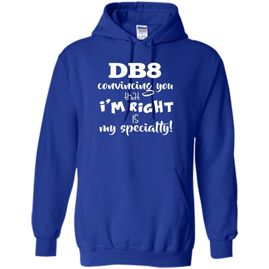 Convincing You That I'm Right is My Specialty T-shirt Royal