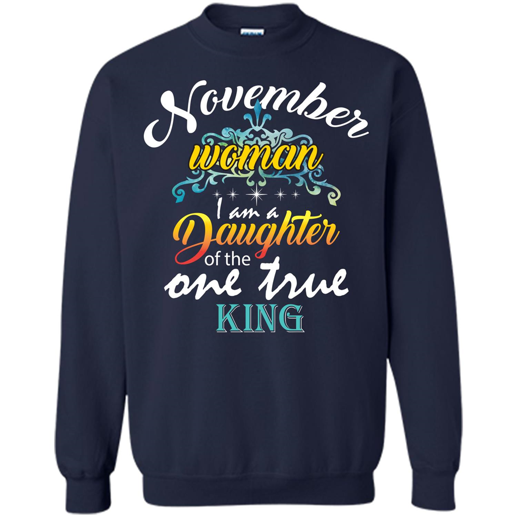 November Woman I Am A Daughter Of The One True King T-shirt Navy