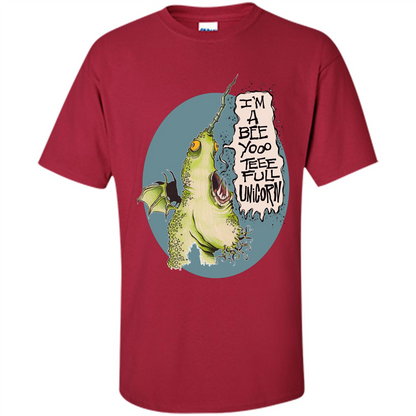 I'm A Beeyoooteeeful Unicorn T-Shirt Cardinal