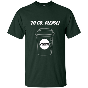 Covfefe To Go Please. Coffee Cup T-shirt