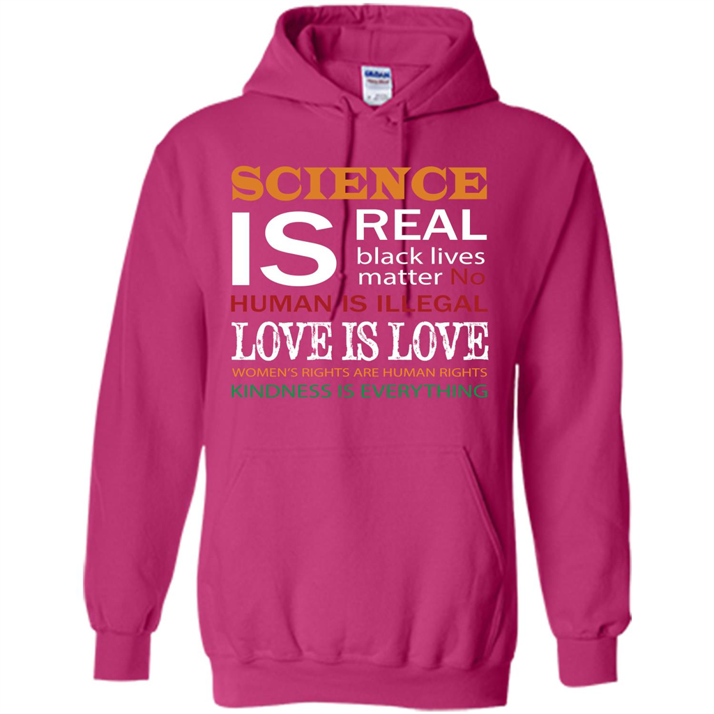Science Is Real Black Lives Matter No Human Is Illegal Love Is Love T-shirt Heliconia