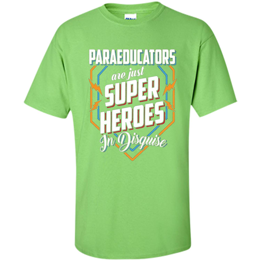 Paraeducators Are Super Heroes In Disguise T-shirt Lime