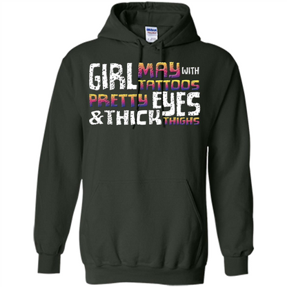 May Girl T-shirt With Tattoos Pretty Eyes and Thick Thighs Forest Green