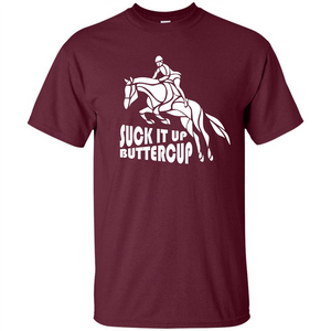 Tipster T-shirt Suck It Up Buttercup T-shirt