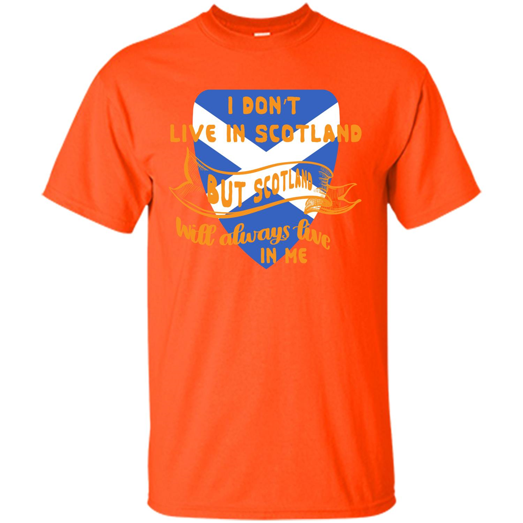 Scotland T-shirt Will Always Live In Me Orange