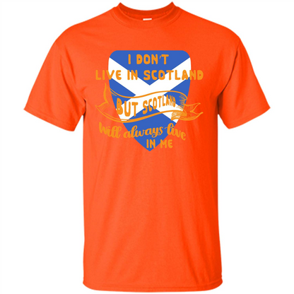 Scotland T-shirt Will Always Live In Me Orange
