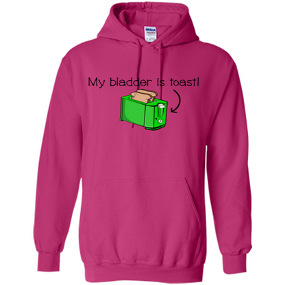 Funny Bladder Problems T-shirt Toast Heliconia