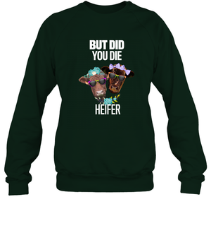 But Did You Die Heifer Farming ShirtUnisex Fleece Pullover Sweatshirt