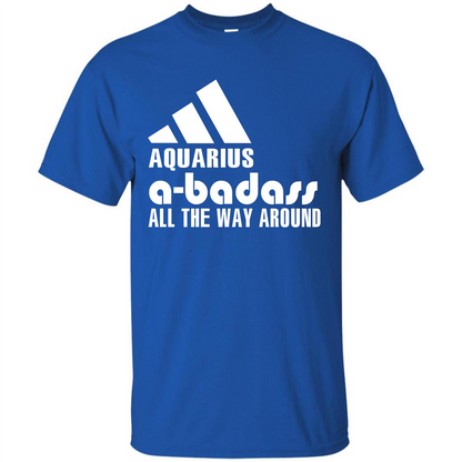 Aquarius A-Badass All The Way Around T-shirt Royal