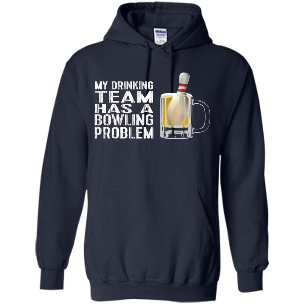 Funny Bowling Team T-shirt My Drinking Team Has A Bowling Problem Navy