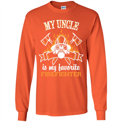 Firefighter Uncle T-shirt My Uncle Is My Favorite Firefighter Orange
