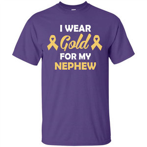 Cancer Awareness T-shirt I Wear Gold For My Nephew