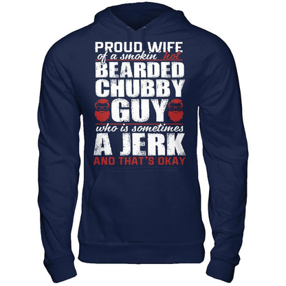 Proud Wife Of A Smoking Hot Bearded Chuppy, Guy Who Is Sometimes A Jerk And That's Okay Gildan - Pullover Hoodie Navy