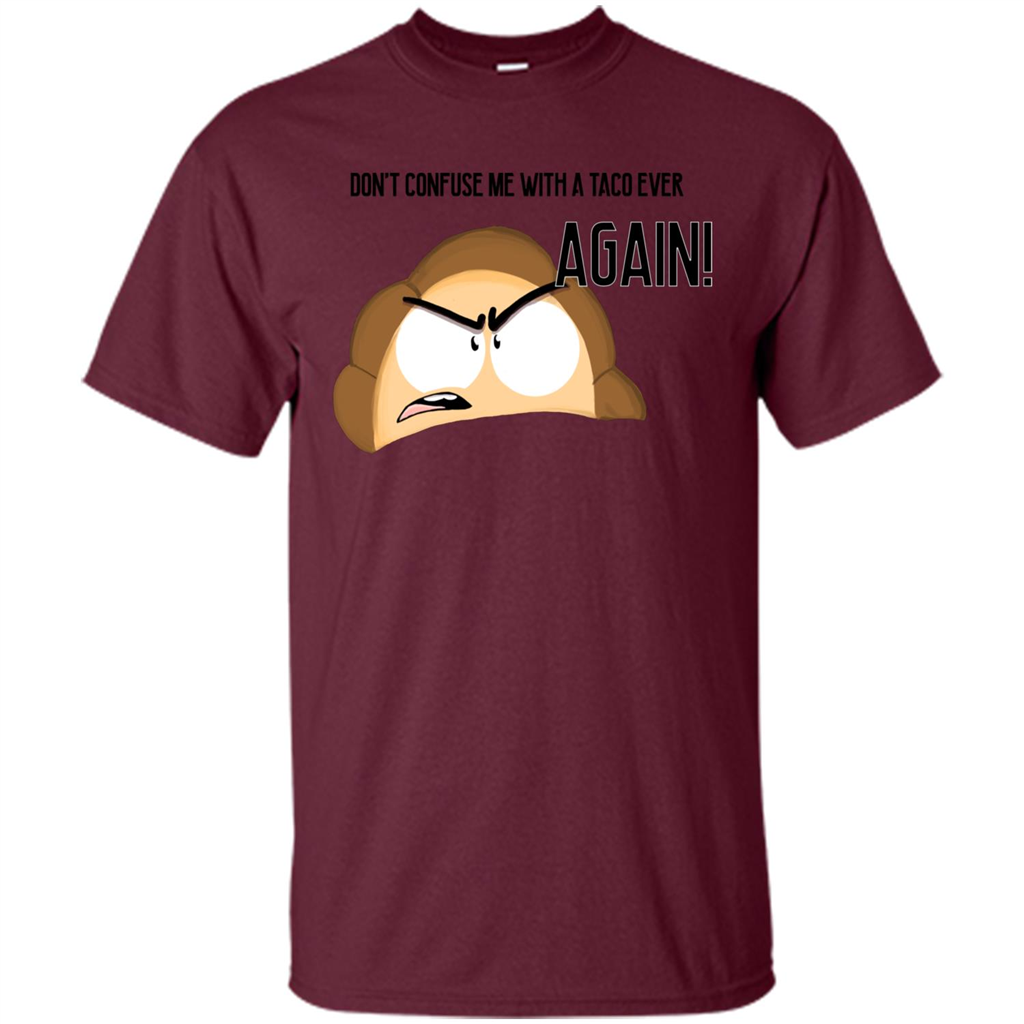 Empanada T-Shirt Dont Confuse Me With A Taco Ever Again Maroon