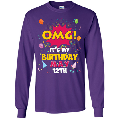 OMG! It's My Birthday May 12th Birthday T-shirt Purple
