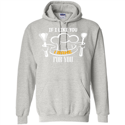 Baking T-shirt If I Like You I Bake For You Ash