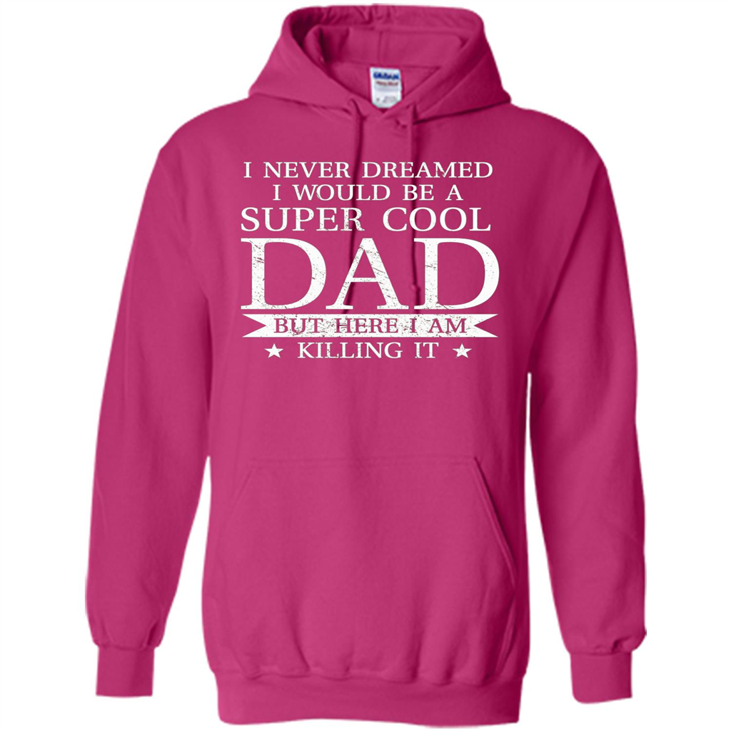Fathers Day T-shirt Cool Dad I Am Killing It Heliconia