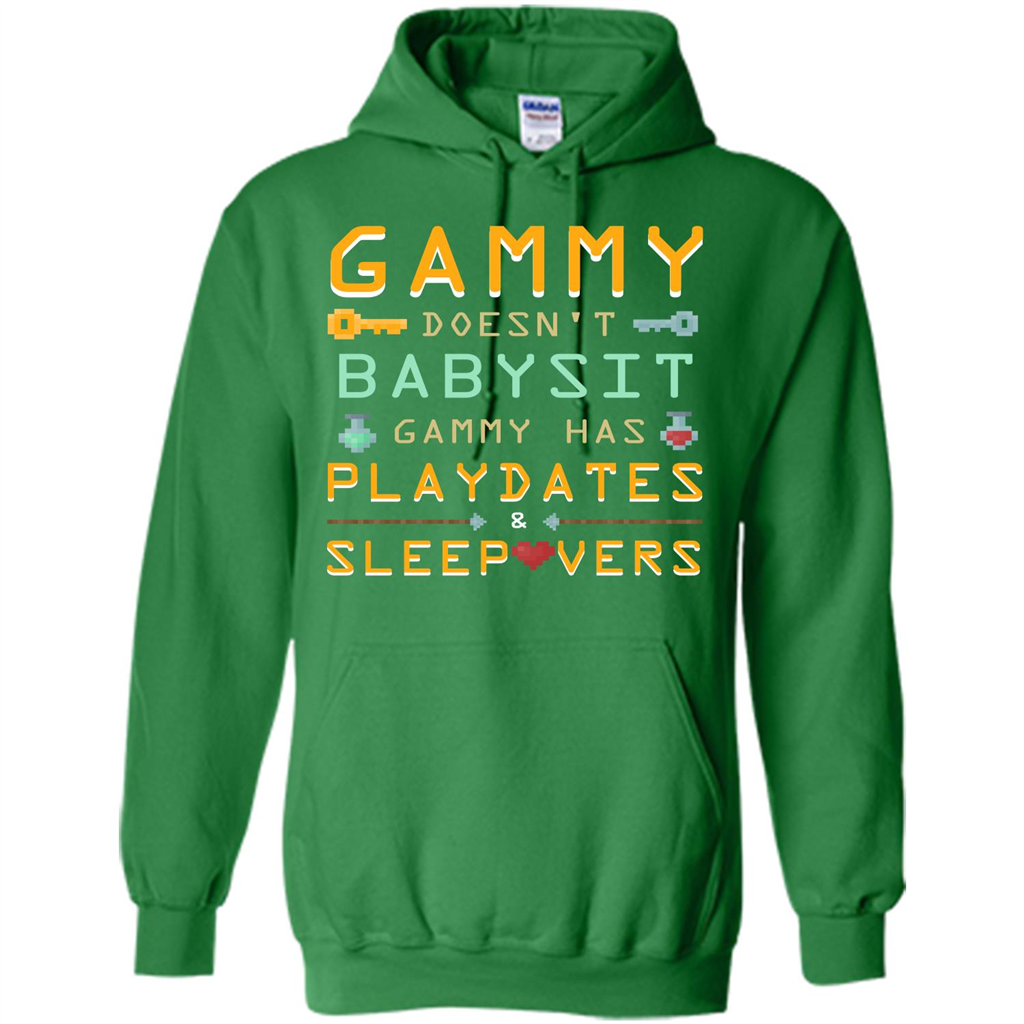 Nana T-shirt Gammy Doesn't Babysit Gammy Has Playdates Sleepovers Irish Green