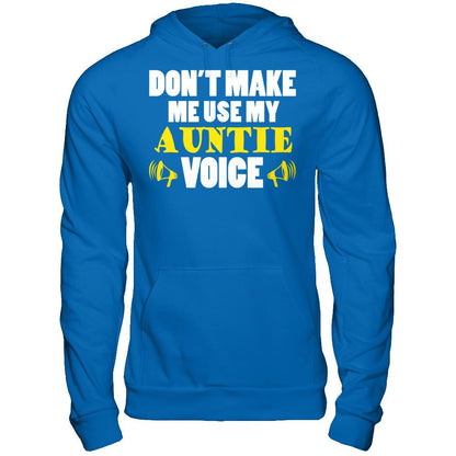 Don't Make Me Use My Auntie Voice T-shirt Gildan - Pullover Hoodie Royal