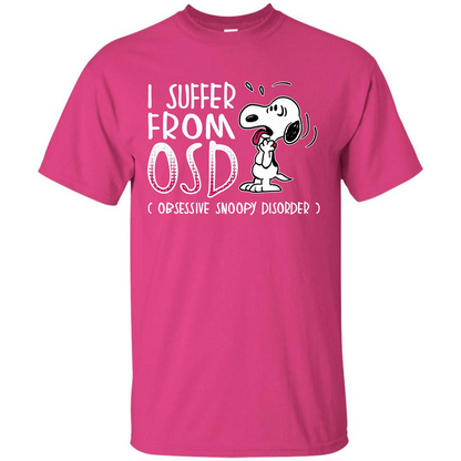 Snoopy T-shirt I Suffer From OSD Obsessive Snoopy Disorder Heliconia