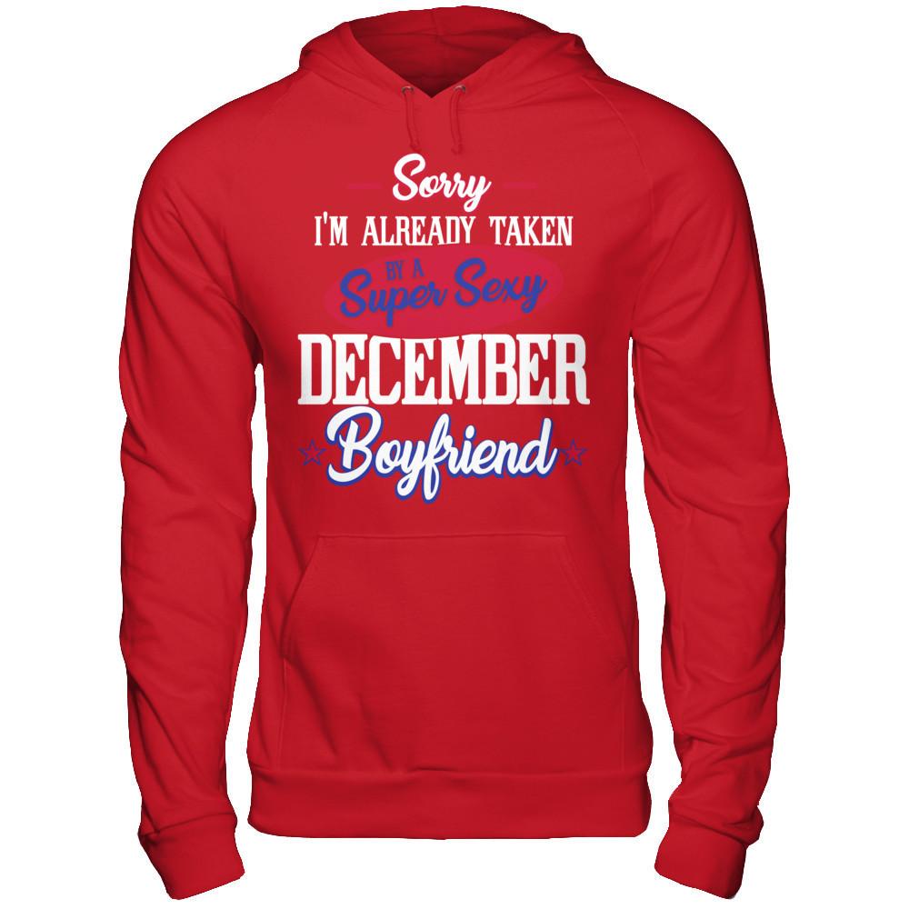Sorry I'm Already Taken By A Super Sexy December Boyfriend Gildan - Pullover Hoodie Red