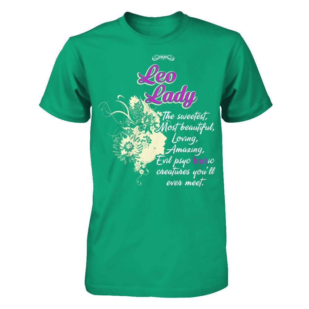 Leo Lady - The Sweetest, Most Beautiful, Loving, Amazing Gildan - Short Sleeve Tee Kelly Green