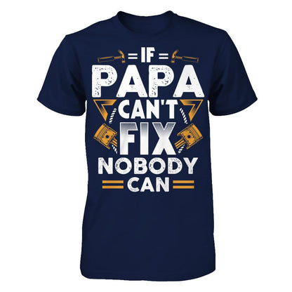 If Papa Can't Fix - Nobody Can T-shirt Gildan - Short Sleeve Tee Navy