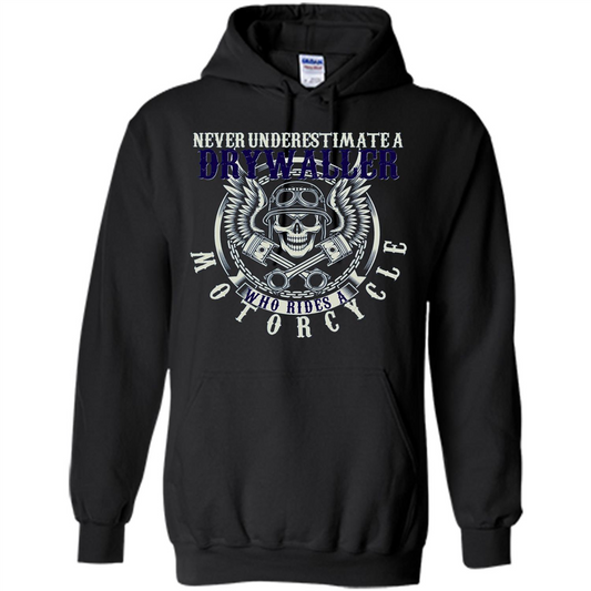 Never Underestimate A Drywaller Who Rides Motorcycles T-shirt Black