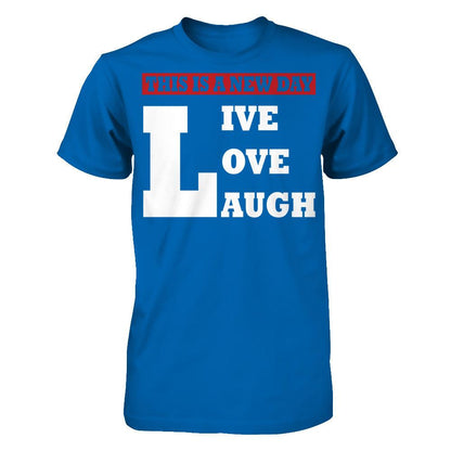 This Is A New Day - Live Love Laugh Gildan - Short Sleeve Tee Royal