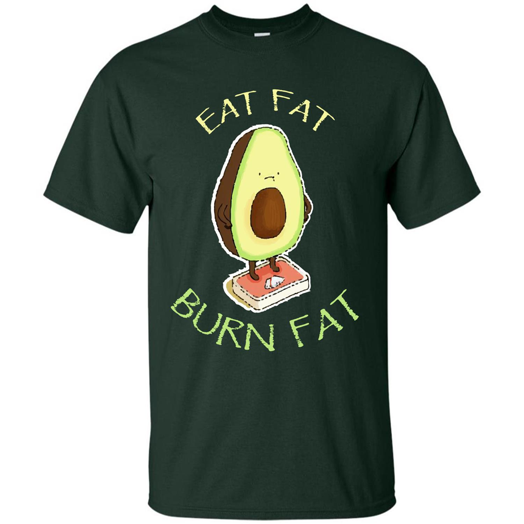 Avocado T-shirt Eat Fat Burn Fat T-shirt