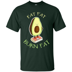 Avocado T-shirt Eat Fat Burn Fat T-shirt