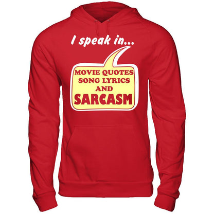 I Speak In Movie Quotes Song Lyrics And Sarcasm T-shirt Gildan - Pullover Hoodie Red