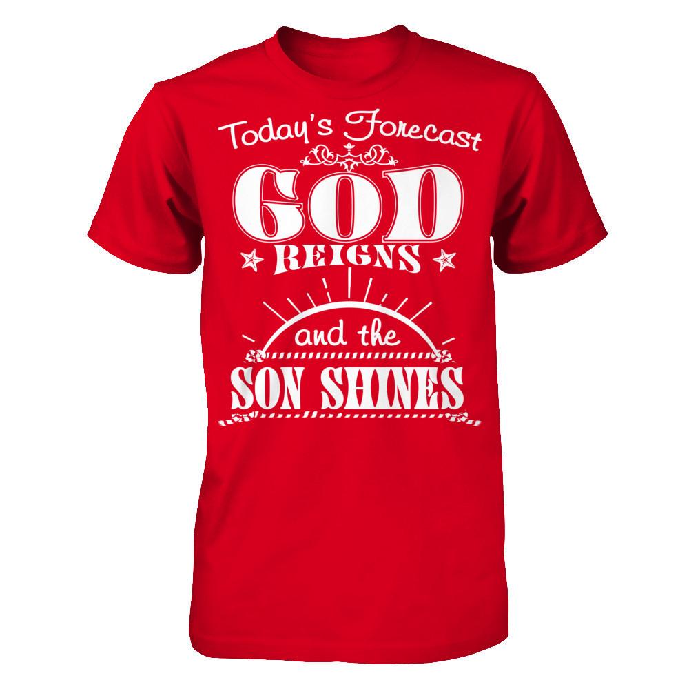 Today's Forecast God Reigns And The Son Shines Next Level - Unisex Fitted Tee Red