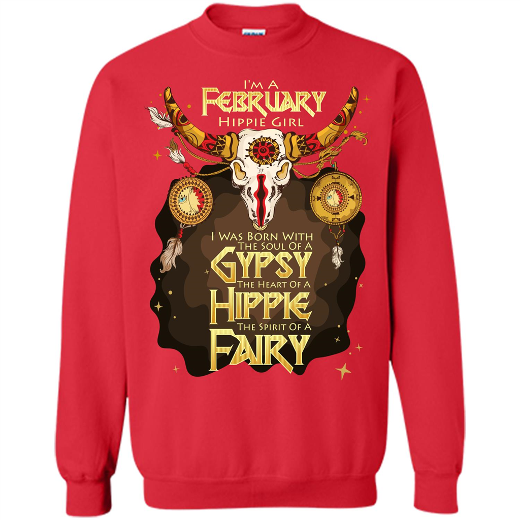 February Hippie Girl T-shirt Was Born With The Soul Of A Gypsy The Heart Of A Hippie The Spirit Of A Fairy Red