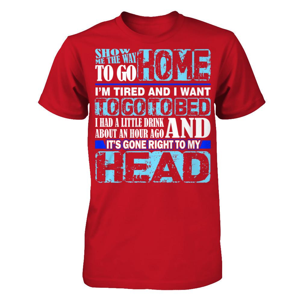 Show Me The Way To Go Home. It's Gone Right To My Head Gildan - Short Sleeve Tee Red