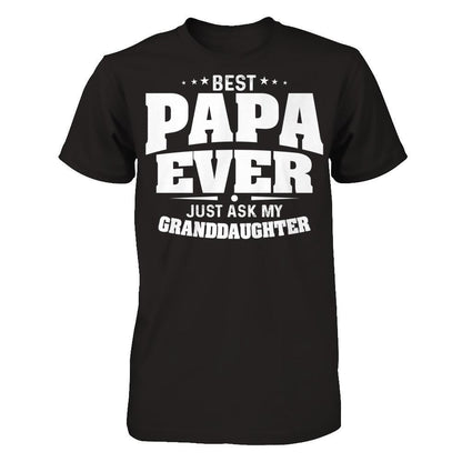 Fathers Day T-shirt Best Papa Ever Just Ask My Granddaughter Gildan - Short Sleeve Tee Black