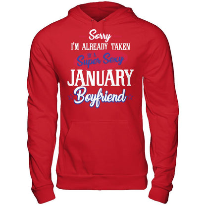 Sorry I'm Already Taken By A Super Sexy January Boyfriend Gildan - Pullover Hoodie Red
