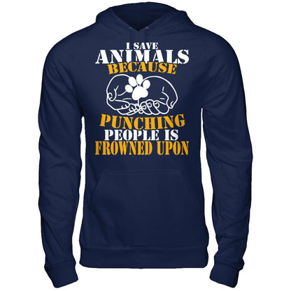 I Save Animals Because Punching People Is Frowned Upon T-shirt Gildan - Pullover Hoodie Navy