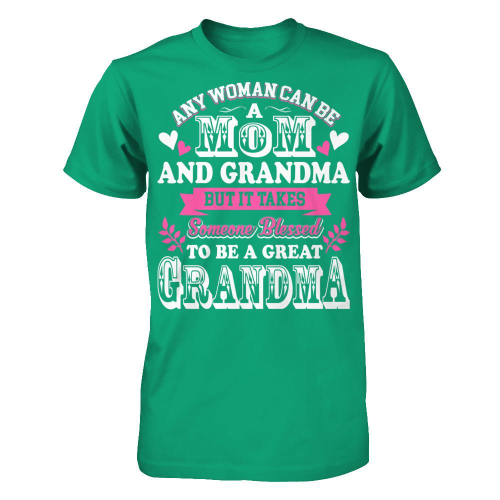 Any Woman Can Be A Mom And Grandma But It Takes Someone Blessed To Be A Great Grandma T-shirt Gildan - Short Sleeve Tee Kelly Green