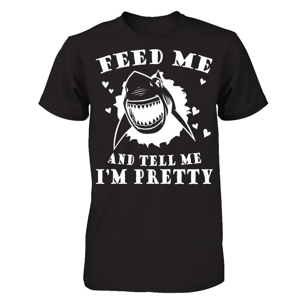 Feed Me And Tell Me I'm Pretty T-shirt Gildan - Short Sleeve Tee Black