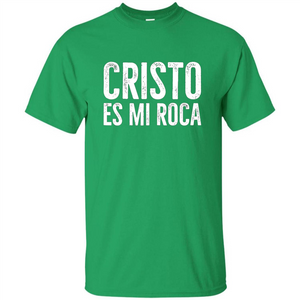 Cristo Es Mi Roca T-shirt Spanish Christian Message