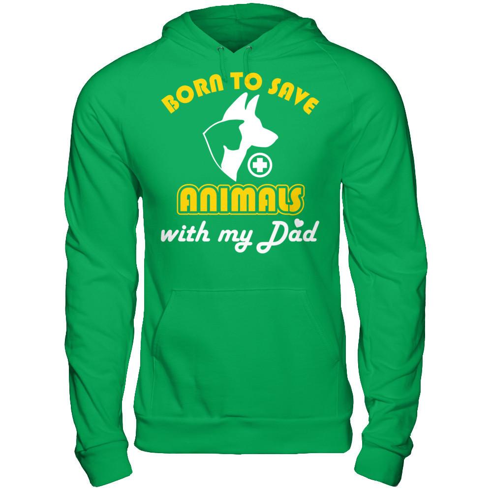 Born to Save Animals With My Dad T-shirt Gildan - Pullover Hoodie Irish Green