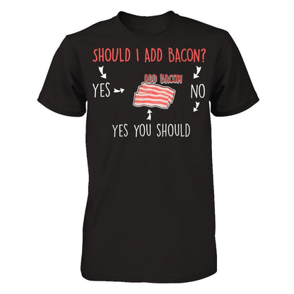 Should I Add Bacon T-shirt Gildan - Short Sleeve Tee Black