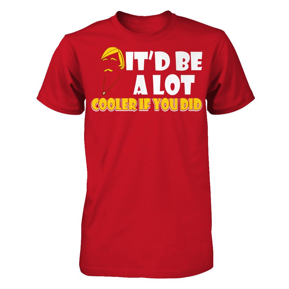 It'd Be A Lot Cooler If You Did T-shirt Gildan - Short Sleeve Tee Red