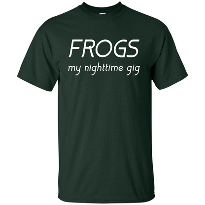 Frogs My Nighttime Gig T-shirt Forest Green